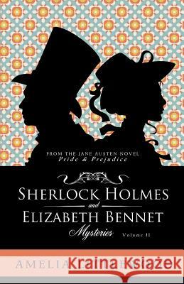 Sherlock Holmes & Elizabeth Bennet Mysteries Amelia Littlewood 9781980609292