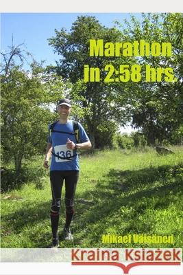 Marathon in 2: 58 hrs. V 9781980615767 Independently Published