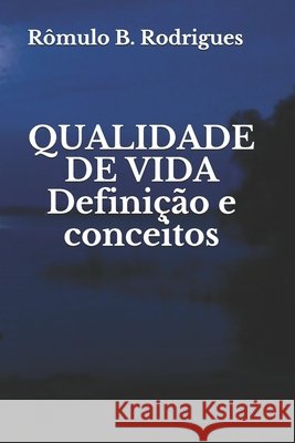 Qualidade de Vida: Definição e conceitos Rômulo Borges Rodrigues 9781980640875