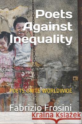 Poets Against Inequality: Poets Unite Worldwide Daniel Brick Pamela Sinicrope Kelly Kurt 9781980654643