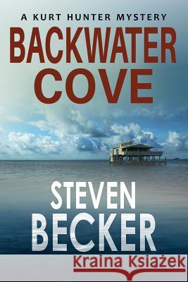 Backwater Cove Steven Becker 9781980683032 Independently Published