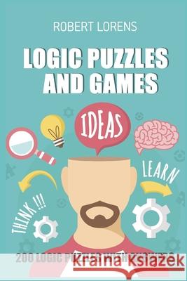 Logic Puzzles and Games: Calcudoku 8x8 - 200 Logic Puzzles with Answers Robert Lorens 9781980683810 Independently Published