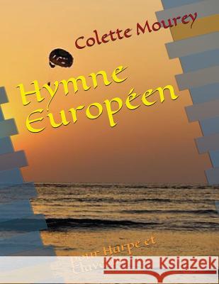 Hymne Europ Colette Mourey 9781980688549 Independently Published