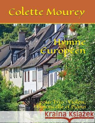 Hymne Europ Colette Mourey 9781980689621 Independently Published