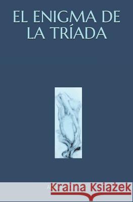 El Enigma de la Tríada de Paz, Adolfo 9781980693369 Independently Published