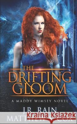 The Drifting Gloom Matthew S Cox J R Rain  9781980694472 Independently Published