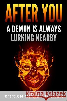 After You: A Demon is Always Lurking Nearby Rodgers, Sunshine 9781980699439