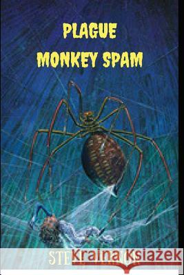 Plague Monkey Spam Steve Vernon 9781980723530