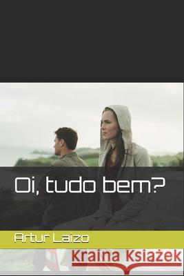Oi, tudo bem? Laizo, Artur 9781980731337