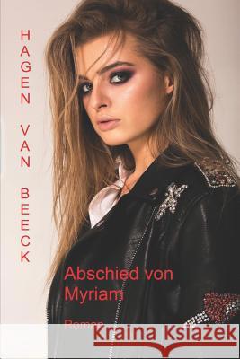 Abschied von Myriam: Roman Seemann, Rainer Andreas 9781980731528 Independently Published