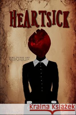 Heartsick Dia Reeves 9781980748076 Independently Published