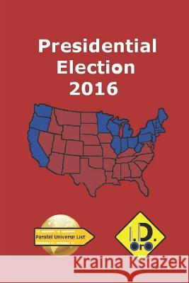 2016 Presidential Election (Edizione Italiana) I. D. Oro 9781980752509 Independently Published