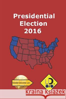 2016 Presidential Election (EDI I. D. Oro 9781980752578 Independently Published