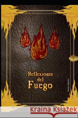 Reflexiones del Fuego Simon Aquino 9781980755692
