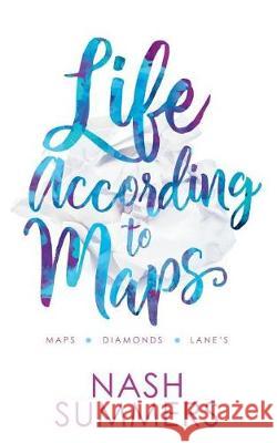 Life According to Maps: Omnibus Edition Nash Summers 9781980773504 Independently Published