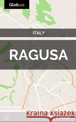 Ragusa, Italy - City Map Jason Patrick Bates 9781980785132 Independently Published