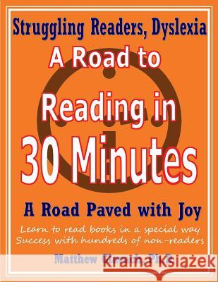 A Road to Reading in 30 Minutes: A Road Paved with Joy Matthew Glavach 9781980794110