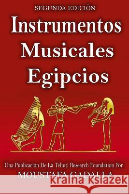 Instrumentos musicales egipcios Moustafa Gadalla 9781980798477