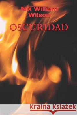 Oscuridad: Historias Paranormales Nix William Wilson 9781980812494