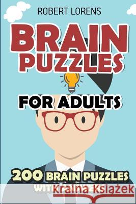 Brain Puzzles for Adults: Area Division Puzzles - 200 Brain Puzzles with Answers Robert Lorens 9781980818922