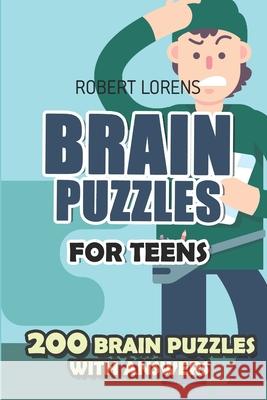 Brain Puzzles for Teens: ChainDoku Puzzles - 200 Brain Puzzles with Answers Robert Lorens 9781980826859 Independently Published
