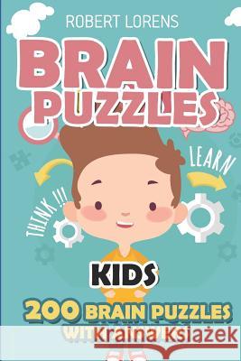 Brain Puzzles Kids: Paint Area Puzzles - 200 Brain Puzzles with Answers Robert Lorens 9781980827245