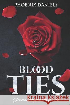 Blood Ties Phoenix Daniels 9781980828587 Independently Published