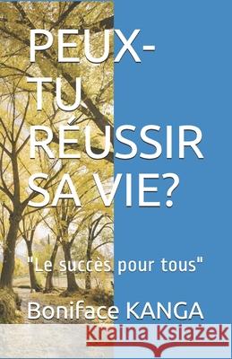 Peux-Tu Réussir Sa Vie?: 