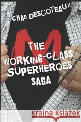 Working-Class Superheroes (saga edition) Descoteaux, Chad 9781980837152