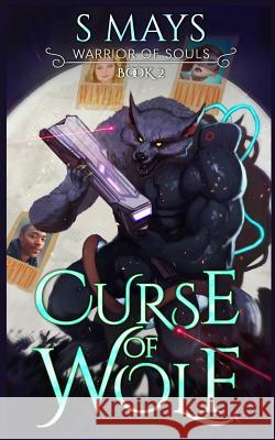 Curse of Wolf S. Mays 9781980837619 Independently Published