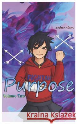 Purpose: Volume Two Zafeer Alam 9781980845409 Independently Published