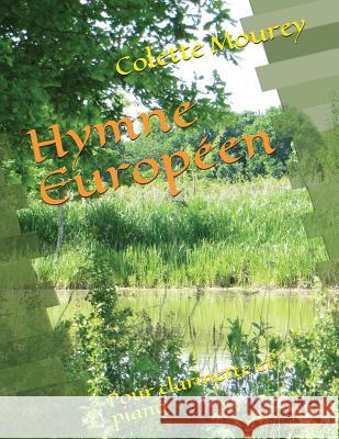 Hymne Europ Colette Mourey 9781980846499 Independently Published