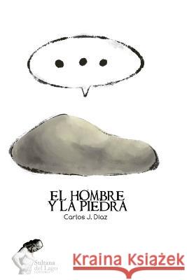 El hombre y la piedra Perozo Cervantes, Luis 9781980848035