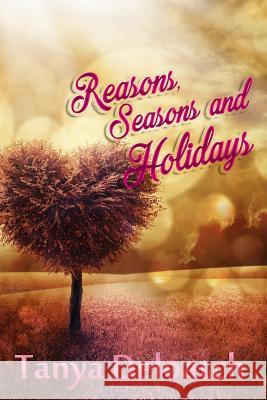 Reasons, Seasons and Holidays Tanya Deloatch 9781980873457