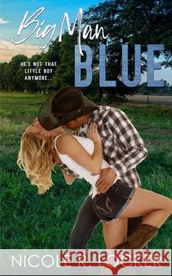 Big Man Blue Nicole R. Locker 9781980876168 Independently Published