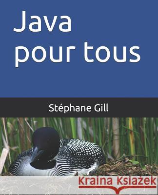 Java Pour Tous Stephane Gill 9781980890911 Independently Published
