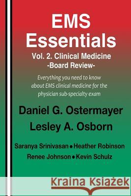 EMS Essentials: Vol. 2 Clinical Medicine Board Review Lesley Osborn Renee Johnson Heather Robinson 9781980897866 Independently Published