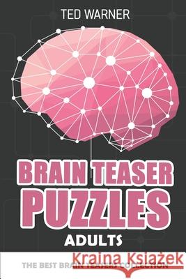 Brain Teaser Puzzles For Adult: 200 Sukima Puzzles with Answers Ted Warner 9781980899235