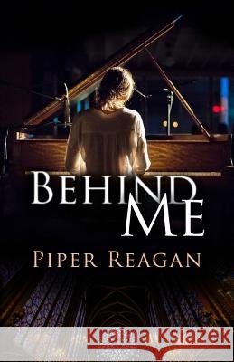 Behind Me Piper Reagan 9781980900498