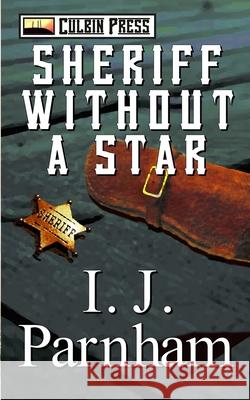 Sheriff Without a Star I. J. Parnham 9781980904038