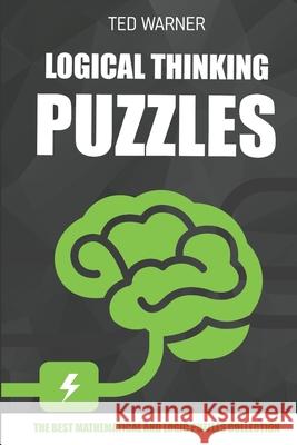 Logical Thinking Puzzles: Hiroimono Puzzles - 200 Logic Puzzles with Answers Ted Warner 9781980906155 Independently Published