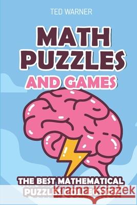 Math Puzzles and Games: Numbrix Puzzles - 200 Math Puzzles with Answers Ted Warner 9781980910497