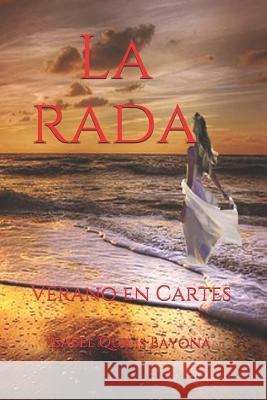 La Rada: Verano En Cartes Isabel Quili 9781980915140 Independently Published