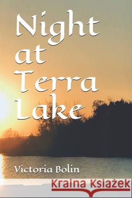 Night at Terra Lake Victoria Bolin 9781980915331