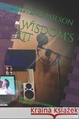Wisdom's Lit: Wisdom's Laughter In Taurus CΠΩtΣ Rs Wilson   9781980920557 Independently Published