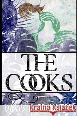 The Cooks David E. Johnston 9781980924203 Independently Published