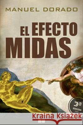 El Efecto Midas Manuel Dorado 9781980933236 Independently Published