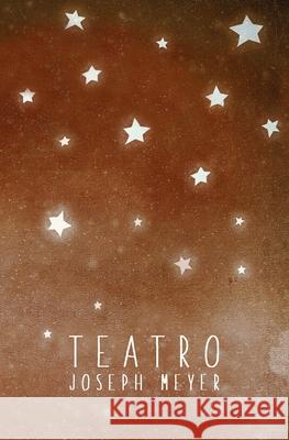 Teatro Joseph Meyer 9781980934929 Independently Published