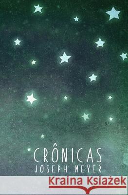 Crônicas Meyer, Joseph 9781980935735 Independently Published