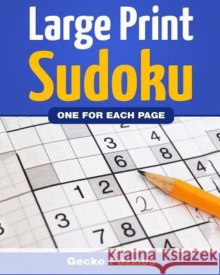 SUDOKU Large Print Puzzle Book: 150 Puzzles - Easy, Medium and Hard + Solutions: 1 Sudoku per Page Puzzles, Gecko 9781980941378 Independently Published